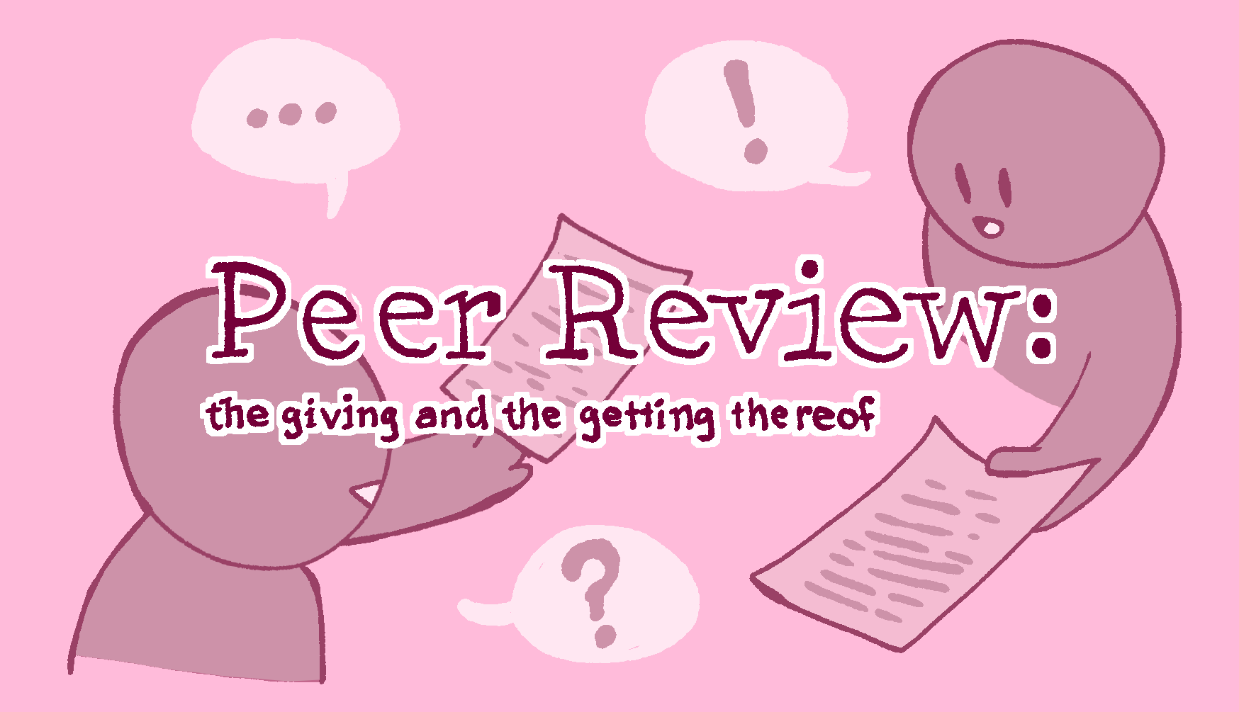 PEER REVIEW: the giving and the getting thereof Image