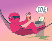 Guy with sunglasses relaxes in a hammock with a fruity drink with a tiny umbrella. A computer sits nearby with a green checkmark on the screen and a speech bubble coming from it that says DONE.